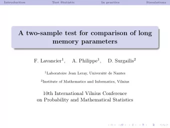 A two-sample test for comparison of long  memory parameters F. Lavancier 1 , A. Philippe 1 , D.