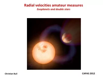 Radial velocities amateur measures  Exoplanets and double stars  CAPAS 2012  Christian Buil  Two