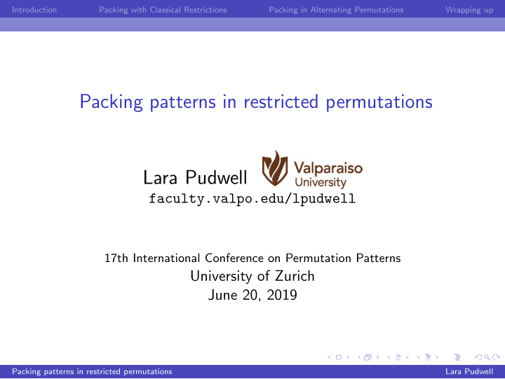 packing patterns in restricted permutations lara pudwell