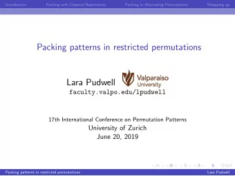 Packing patterns in restricted permutations  Lara Pudwell  faculty.valpo.edu/lpudwell  17th