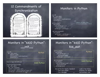 12 Commandments of  Monitors in Python  Synchronization class BK: def __init__(self):  I. Thou