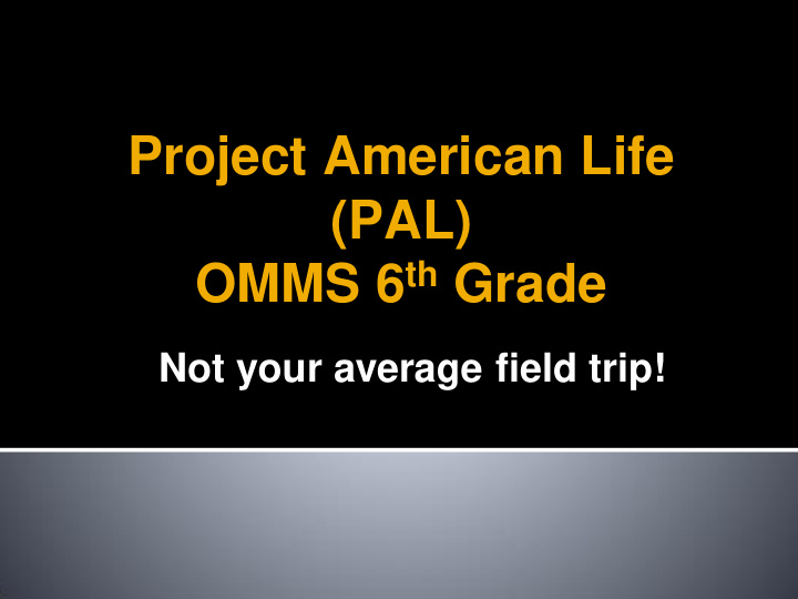 project american life pal omms 6 th grade