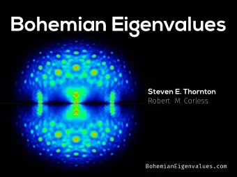 Bohemian Eigenvalues  Steven E. Thornton  Robert  M. Corless  BohemianEigenvalues.com