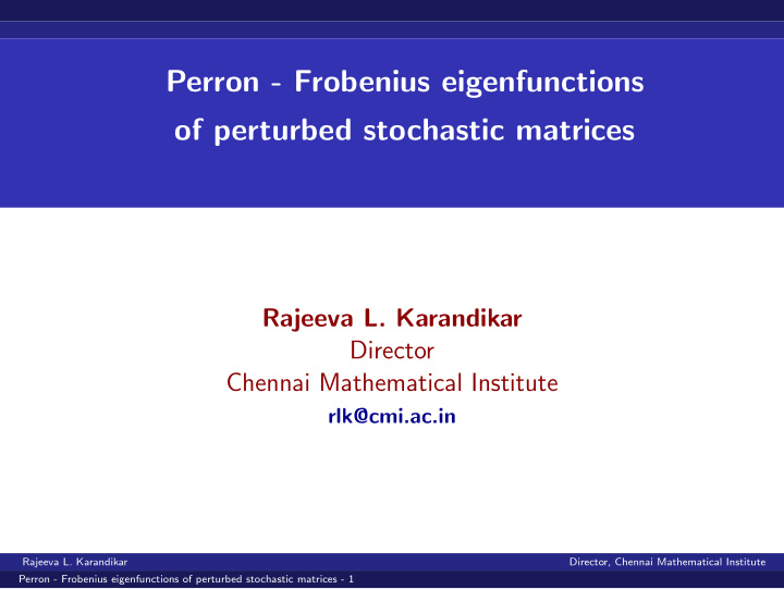 perron frobenius eigenfunctions of perturbed stochastic