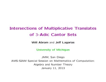 Intersections of Multiplicative Translates of 3 -Adic Cantor Sets Will Abram and Je ff Lagarias