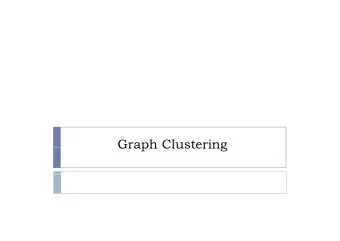 Graph Clustering  Graph Clustering  What is clustering?  What is clustering?  Finding patterns