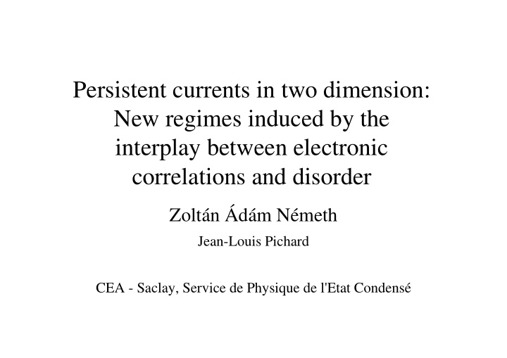 persistent currents in two dimension new regimes induced