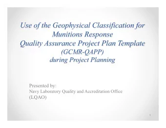 Presented by:  Navy Laboratory Quality and Accreditation Office  (LQAO)  1  Based on the