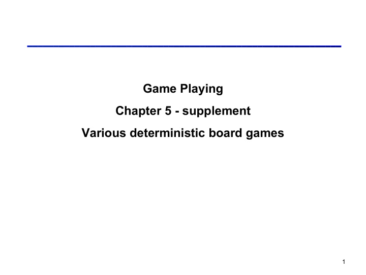 game playing chapter 5 supplement various deterministic