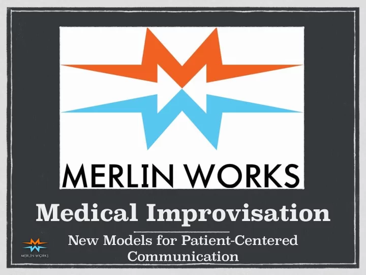medical improvisation