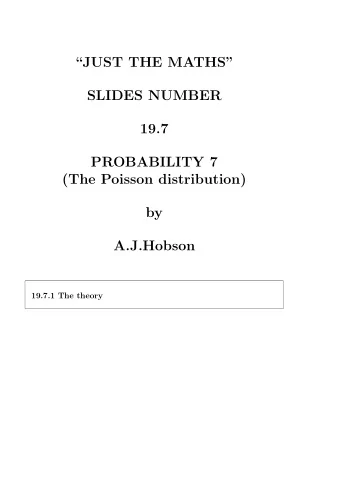JUST THE MATHS  SLIDES NUMBER  19.7  PROBABILITY 7  (The Poisson distribution)  by