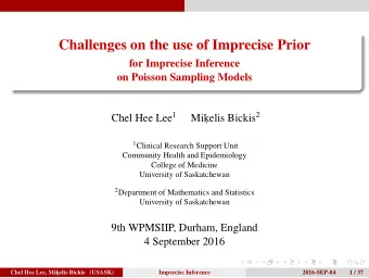 Challenges on the use of Imprecise Prior  for Imprecise Inference  on Poisson Sampling Models Chel