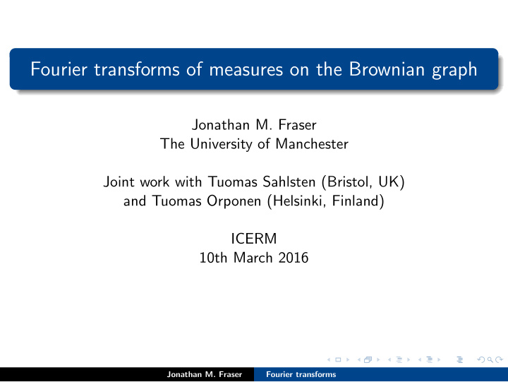 fourier transforms of measures on the brownian graph