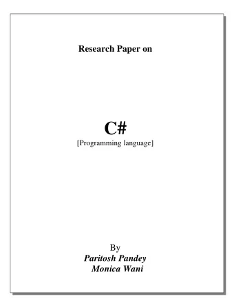 C#  [Programming language]  By  Paritosh Pandey Monica Wani  Introduction C# (pronounced C sharp)