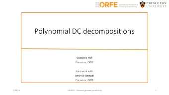 Polynomial DC decompositjons  Georgina Hall  Princeton, ORFE  Joint work with  Amir Ali Ahmadi