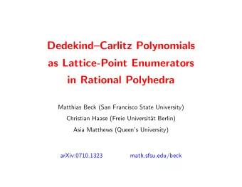 DedekindCarlitz Polynomials  as Lattice-Point Enumerators  in Rational Polyhedra  Matthias Beck