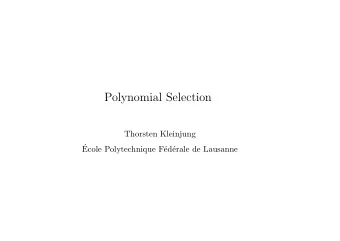 Polynomial Selection  Thorsten Kleinjung    Ecole Polytechnique F  ed  erale de Lausanne