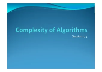 Section 3.3  Section Summary ! Time Complexity ! Worst-Case Complexity ! Algorithmic Paradigms !
