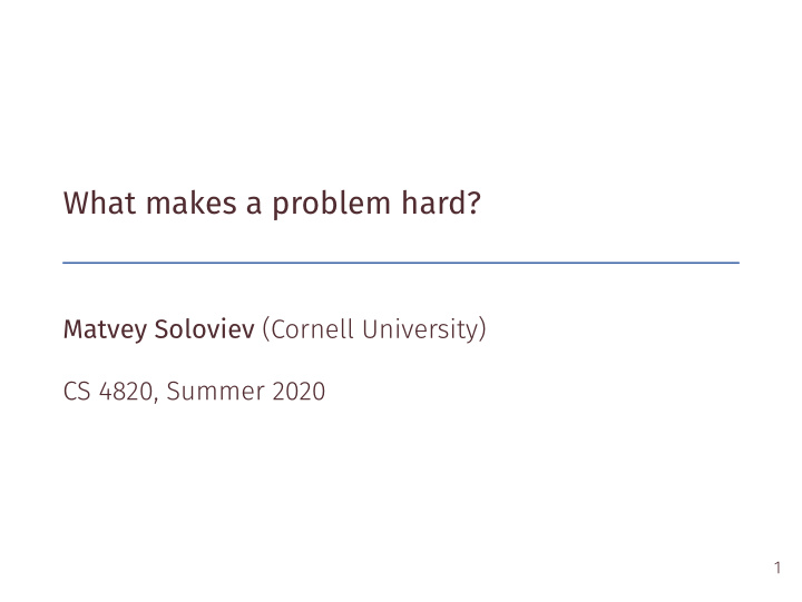 what makes a problem hard