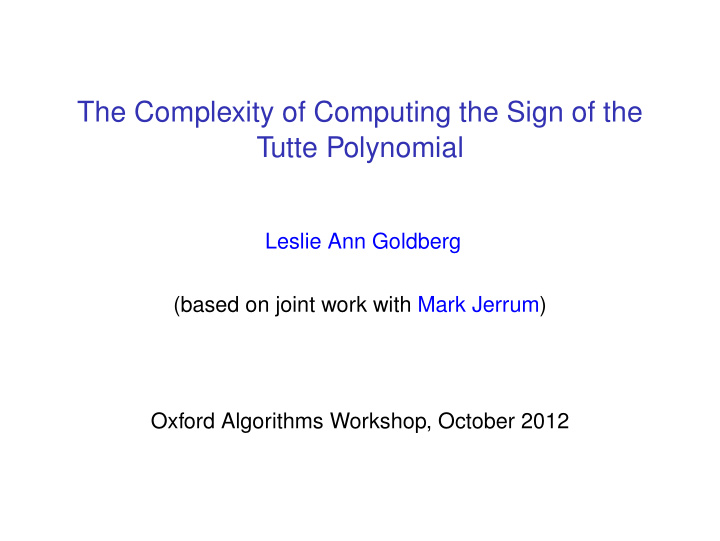 the complexity of computing the sign of the tutte