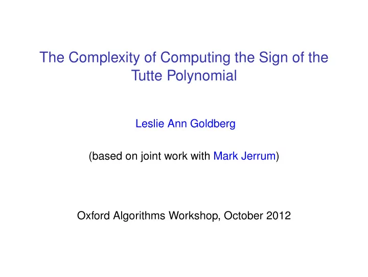 the complexity of computing the sign of the tutte