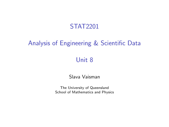 stat2201 analysis of engineering scientific data unit 8