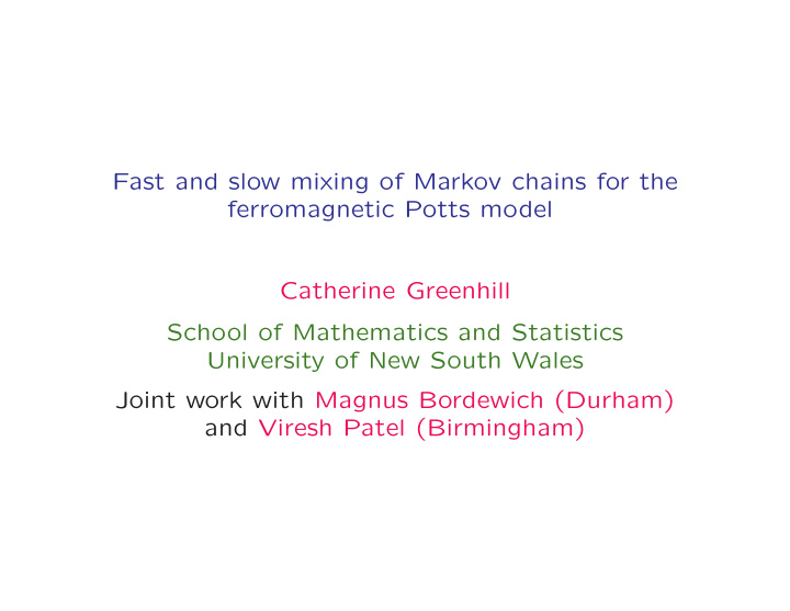 fast and slow mixing of markov chains for the