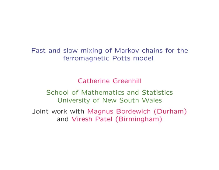 fast and slow mixing of markov chains for the