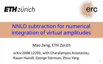 NNLO subtraction for numerical  integration of virtual amplitudes  Mao Zeng, ETH Zrich