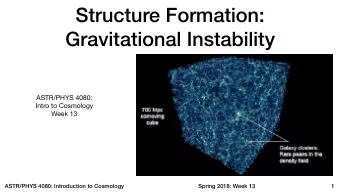 Structure Formation:  Gravitational Instability  ASTR/PHYS 4080: Intro to Cosmology  Week 13