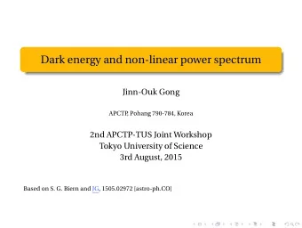 Dark energy and non-linear power spectrum  Jinn-Ouk Gong  APCTP  , Pohang 790-784, Korea  2nd