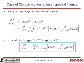 Case of Circular motion: angular spectral fluence   Finally the angular spectral fluence takes