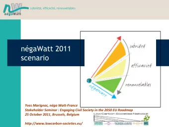 ngaWatt 2011  scenario  Yves Marignac, nga Watt-France  Stakeholder Seminar : Engaging Civil