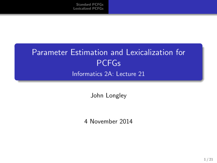 parameter estimation and lexicalization for pcfgs