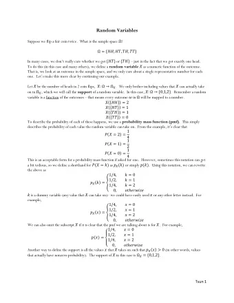 Random Variables Suppose we flip a fair coin twice.  What is the sample space  ?  = {,