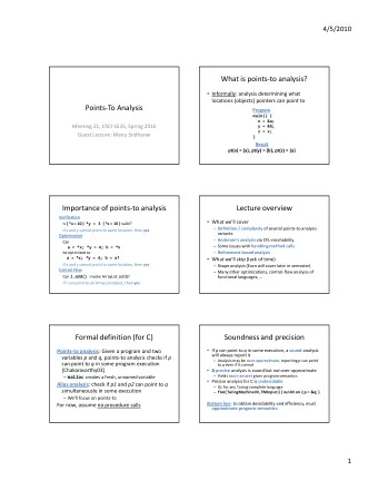 What is points-to analysis?  Informally: analysis determining what  locations (objects) pointers