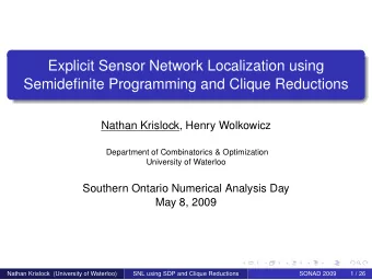 Explicit Sensor Network Localization using  Semidefinite Programming and Clique Reductions  Nathan