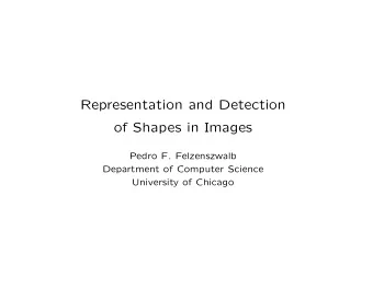Representation and Detection  of Shapes in Images  Pedro F. Felzenszwalb  Department of Computer