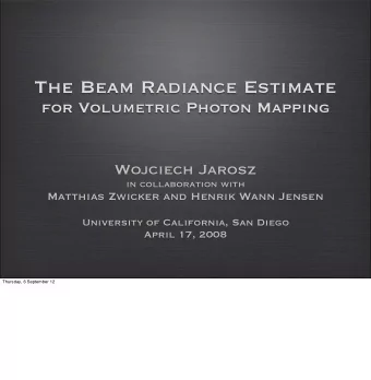 The Beam Radiance Estimate  for Volumetric Photon Mapping  Wojciech Jarosz  in collaboration with