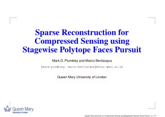 Sparse Reconstruction for  Compressed Sensing using  Stagewise Polytope Faces Pursuit  Mark D.