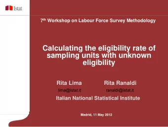Calculating the eligibility rate of  sampling units with unknown  eligibility  Rita Lima  Rita