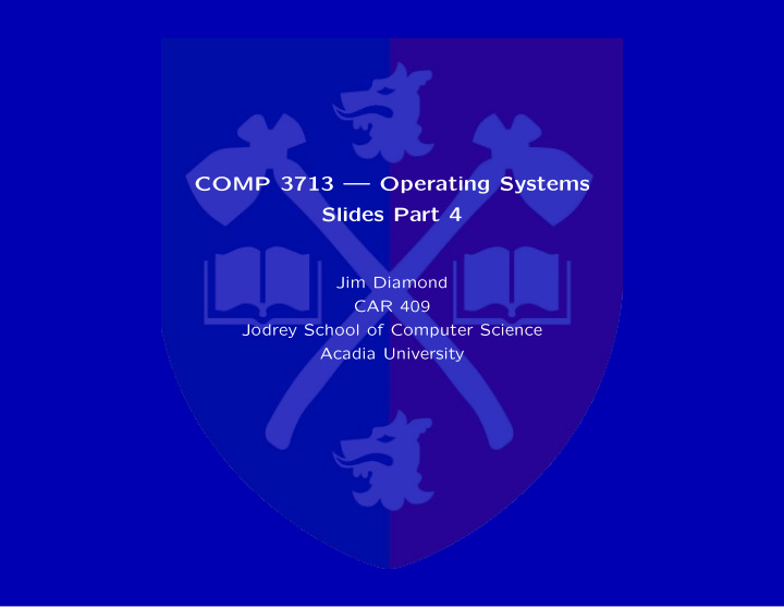 comp 3713 operating systems slides part 4