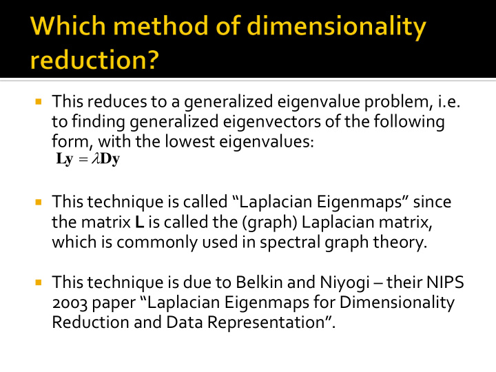 this reduces to a generalized eigenvalue problem i e