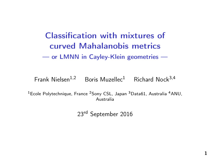 classification with mixtures of curved mahalanobis metrics
