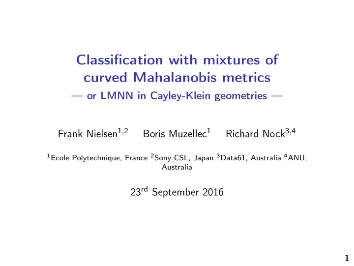classification with mixtures of curved mahalanobis metrics