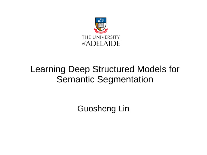 learning deep structured models for semantic segmentation