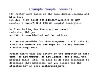 Example: Simple Forensics  &gt;&gt;&gt; Pretty sure based on the same domain lookups and  http