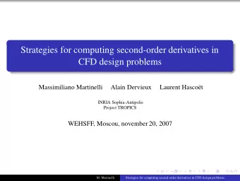 Strategies for computing second-order derivatives in  CFD design problems  Massimiliano Martinelli