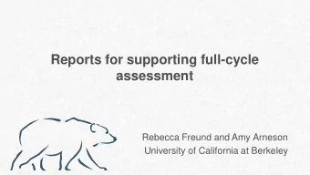 Reports for supporting full-cycle  assessment  Rebecca Freund and Amy Arneson  University of
