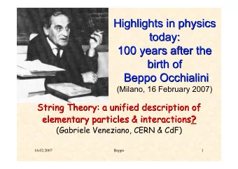 Highlights in physics  Highlights in physics  today:  today:  100 years after the  100 years after